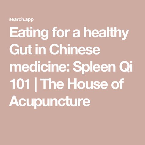 Eating for a healthy Gut in Chinese medicine: Spleen Qi 101 | The House of Acupuncture Spleen Qi Deficiency, Sugary Food, Migraine Headaches, Feeling Hungry, Healthy Gut, Chinese Medicine, Acupuncture, Raw Food Recipes, Natural Healing