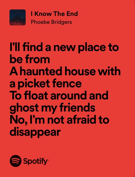 i know the end - phoebe bridgers I’ll Find A New Place To Be From Phoebe Bridgers, Phoebe Bridgers The End Is Near, I Know The End Aesthetic, The End Is Here Phoebe Bridgers, Saviour Complex Phoebe Bridgers, The End Is Near Phoebe Bridgers, Phoebe Bridgers Song Lyrics, I Know The End Phoebe Bridgers, Phoebe Bridgers Quotes