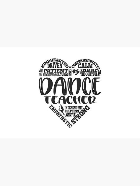 Dance teacher, dance, ballet teacher by brackerdesign Ballet Teacher Quotes, Dance Teacher Quotes, Homemade Pictures, Teacher Canvas, Teacher Quotes Funny, Ballet Teacher, Easy Mandala, Easy Mandala Drawing, Birthday Poems