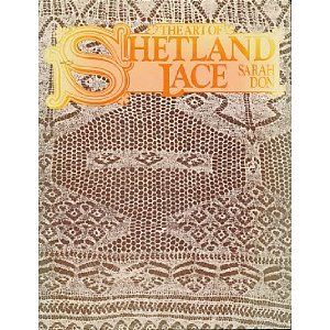 The Art of Shetland Lace Shetland Lace Knitting, Shetland Lace, Lace Shawl Pattern, Knitting Club, Lace Knitting Patterns, Crochet Magazine, Knitting Magazine, Knitting Books, Lace Shawl