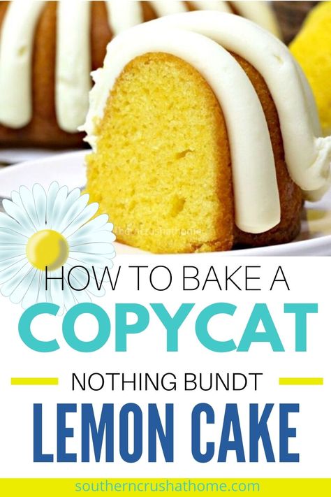 how to bake a copycat nothing bundt lemon cake recipe with daisy southern crush at home melanie ferguson Simple Lemon Cake, Bunt Cake Recipe, Mini Bundt Cakes Recipes, Lemon Bundt Cake Recipe, Nothing Bundt, Nothing Bundt Cakes, Bundt Cake Recipe, Lemon Bundt Cake, Mini Bundt Cakes