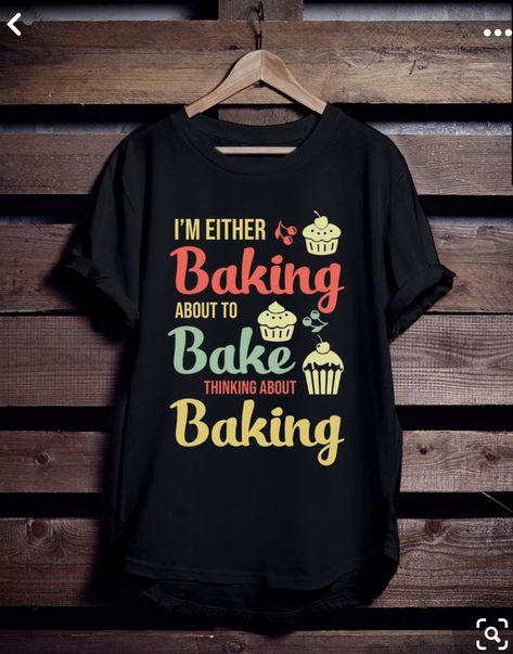 Funny Baking Quotes, Lady Wardrobe, Funny Baking Shirts, Son Outfits, Baking Quotes, Funny Baking, Baking Humor, Funny Clothes, Baker Shirts