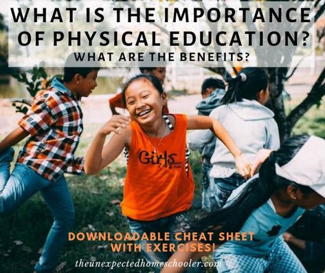 What Is the Importance of Physical Education? | The Unexpected Homeschooler Importance Of Physical Education, English Reading, Physical Development, Gross Motor, Physical Education, The Unexpected, Cheat Sheet, Cheat Sheets, Physics