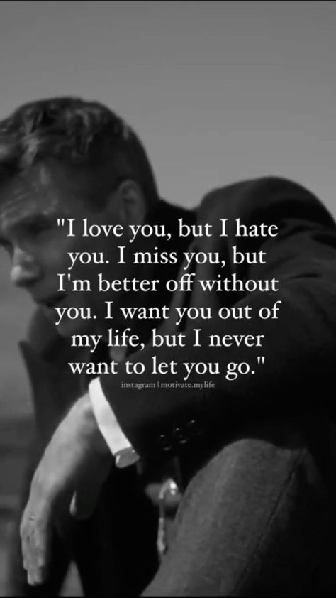 Motivational Quotes 👑’s Instagram video: “"I love you, but I hate you. I miss you, but I'm better off without you. I want you out of my life, but I never want to let you go."…” I Want Out, Better Without You, I Miss You But I Hate You, Better Off Without You Quotes, I Loved You But I Had To Let You Go, I Hate That I Miss You, I Hate You I Love You, I Hate You But I Love You, I Feel Ugly