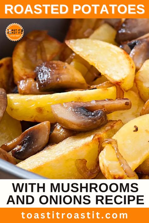 Onions Recipe, Roasted Potatoes Oven Roasted Mushrooms And Onions, Roasted Potatoes And Mushrooms, Potato Mushroom Recipe, Potatoes With Mushrooms, Roasted Baby Red Potatoes, Roasted Potatoes And Onions, Roasted Potatoes And Carrots, Mushrooms And Onions, Roasted Baby Potatoes