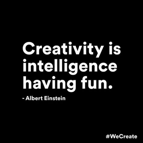 Creativity Creativity Is Intelligence Having Fun, Business Inspiration Quotes, Positive Quotes For Life Motivation, Albert Einstein Quotes, Genius Quotes, Einstein Quotes, Creativity Quotes, Warrior Quotes, Very Inspirational Quotes