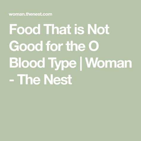 Food That is Not Good for the O Blood Type | Woman - The Nest Blood Type Diet O Negative, O Negative Blood Type Diet, O Positive Blood Type Diet, O Positive Diet, O Positive Blood, Eating For Blood Type, Blood Type O Diet, O Blood Type, Fish And Vegetables