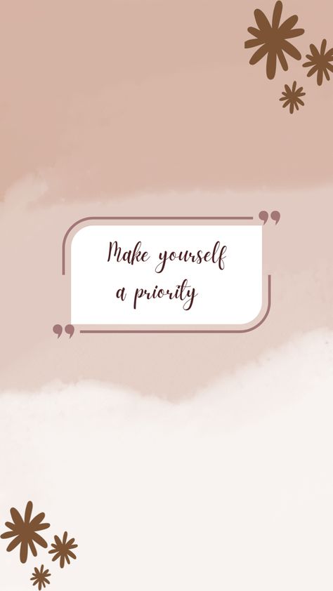 Positive quote | Make yourself a priority. #positivevibes #positive #affirmation’s #quotesappiness #inspirational quotes #quotes #quotes thoughts #inspirational thoughts Make Yourself A Priority Wallpaper, Priority Wallpaper, Sky Quotes, Quotes App, Make Yourself A Priority, Quotes Thoughts, Positive Quote, Positive Quotes For Life, Positive Affirmation