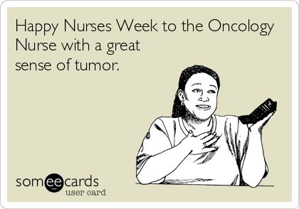 Happy Nurses Week to the Oncology Nurse with a great sense of tumor. Mom Guilt Quotes Funny, Happy Nurses Week, Better Mom, Oncology Nursing, Tired Mom, E Cards, Nursing Memes, Mom Guilt, Dear Mom