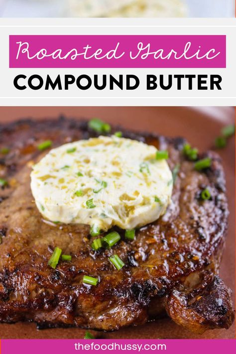 Compound Butter For Steak, Butter For Steak, Garlic Compound Butter, Apartment Recipes, Roasted Garlic Butter, Flavored Butter Recipes, Butter Recipes Homemade, Compound Butters, Compound Butter Recipe