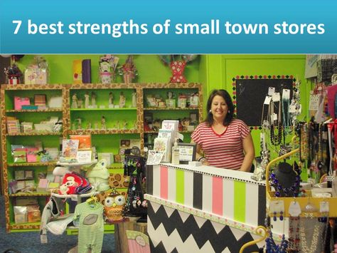 7 best strengths of small town stores Small Town Business Ideas Shops, Small Town Business Ideas, Retail Ideas, Nonprofit Marketing, Town Ideas, Social Environment, Local Shops, Small Business Saturday, Care Facility