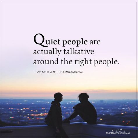 Quiet people are actually talkative Quiet Quotes, Quiet People, Amazing Inspirational Quotes, Life Quotes Love, Quotes Deep Feelings, Personal Quotes, Strong Quotes, People Quotes, Deep Thought Quotes