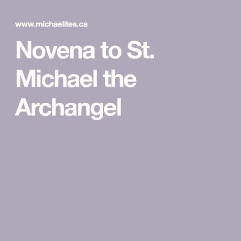 St Michael Novena, St Michael Prayer, Saint Michael The Archangel, Archangel Prayers, St Michael The Archangel, Novena Prayers, Michael The Archangel, Everyday Prayers, Saint Michael