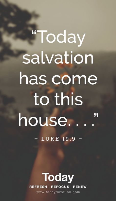 “Today salvation has come to this house. . . .” #luke #bookofluke #bibleverse #scripture #devotions #dailydevotion #todaydailydevotion Salvation Quotes, Salvation Scriptures, Religious Quotes Inspirational, Powerful Bible Verses, Bible Reading, Religious Quotes, Read Bible, Scripture Quotes, Daily Devotional