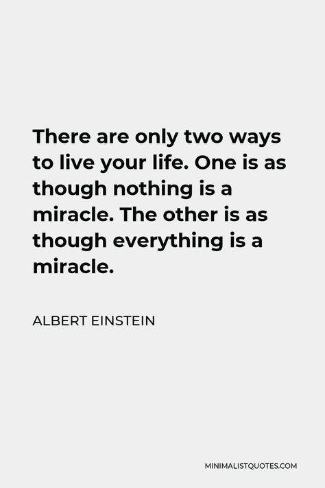 There Are Two Ways To Live Your Life Albert Einstein, Albert Einstein Quotes Miracle, I Need A Miracle, Widget Quotes, Miracle Quotes, Albert Einstein Quotes, Quotes Art, Einstein Quotes, Quote Backgrounds