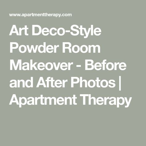 Art Deco-Style Powder Room Makeover - Before and After Photos | Apartment Therapy Powder Room Art Deco, 1920s Powder Room, Art Deco Powder Room Ideas, Deco Powder Room, Art Deco Powder Room, Powder Room Reno, Megan Baker, Powder Room Redo, Gold Light Fixture