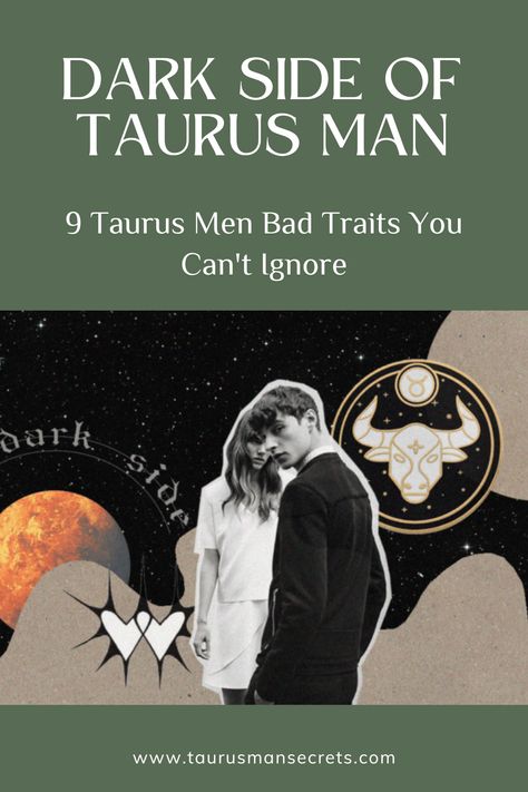 Trying to figure out what are negative traits of the Taurus man? Here is a list of some of his traits that leave much to be desired. #taurus #taurusman #love #relationship #astrology #darkside #toxic #redflags Taurus Negative Traits, Toxic Traits Of Taurus, Taurus Toxic Traits, Taurus Male Traits, Taurus Dark Side, Taurus Traits Men, May Taurus Man, Taurus Man And Aries Woman, Taurus Facts Men