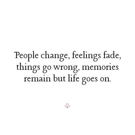 Only Memories Remain Quotes, When The Wrong People Leave Your Life, No Regrets Only Memories, People Leave Memories Stay, Life Goes On Quotes, When You Can’t Let Someone Go, Don’t Live With Regrets, Stay Quotes, Spine Tattoo Quotes