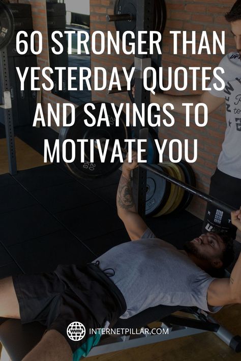 Better Today Than Yesterday Quotes, Better Than I Was Yesterday Quote, Always Improving Quotes, Becoming Stronger Quotes, Getting Stronger Quotes, Makes You Stronger Quotes, Stronger Quotes, Yesterday Quotes, Proud Of You Quotes