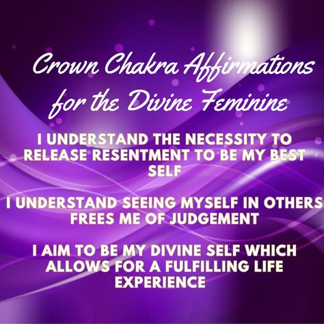 Chakra Affirmations, The Divine Feminine, We Are One, I Understand, Crown Chakra, Fulfilling Life, Chakra Healing, Divine Feminine, Life Experiences