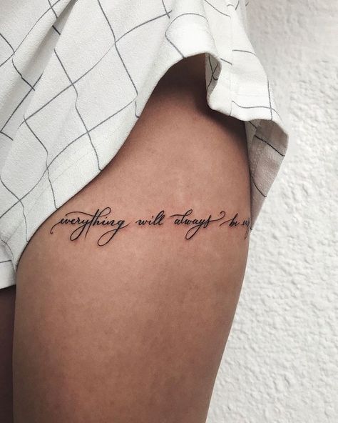 Thigh Script Tattoo, Back Of Thigh Tattoo, Small Thigh Tattoos, Thigh Piece Tattoos, Thigh Tattoo Quotes, Tattoo On Thigh, Cute Thigh Tattoos, Omerta Tattoo, Hip Tattoos Women