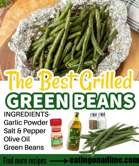 Garden Green Bean Recipes, Grill Green Beans, Grilled Green Bean Recipes, Green Bean Side Dish Recipes, String Bean Recipes, Fresh Green Bean Recipes, Grilled Green Beans, Seasoned Green Beans, Green Beans Side