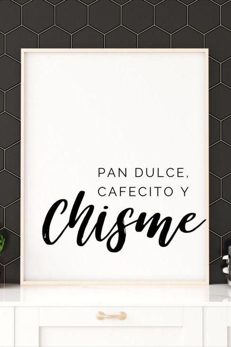 Spanish Kitchen Quotes, Spanglish Quotes Frases Funny, Pan Dulce Quotes, Cafecito Quotes, Mexican Sayings Quotes, Latino Quotes, Spanish Sayings, Latina Art, Mexican Quotes