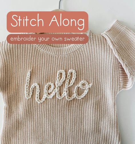 Yarn Name On Sweater, Hand Embroidery Sweater, Embroidered Sweater Diy, Embroidery Sweater Diy, Sweatshirts Ideas, Embroidery Sweaters, Embroidery Names, Sweater Diy, Sweater Embroidery