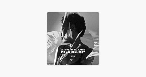 ‎Me U & Hennessy (feat. Lil Wayne) by DeJ Loaf on Apple Music Dej Loaf, Me U, Listen To Me, Columbia Records, Song Time, Sony Music Entertainment, Lil Wayne, Sony Music, Apple Music