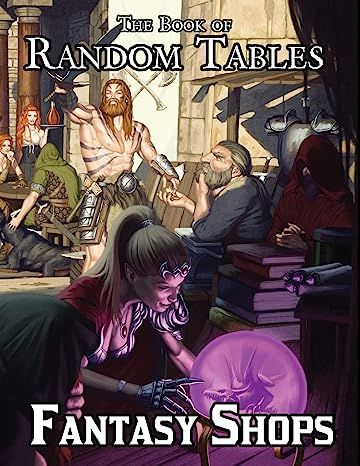 The Book of Random Tables: Fantasy Shops: Generate Shops for Fantasy Role-Playing Games (The Books of Random Tables): Davids, Matt: 9781952089220: Amazon.com: Books Fantasy Shop, Dungeon Master's Guide, Explore City, Fantasy Role Playing, D Book, Pathfinder Rpg, Book Dragon, Dungeon Master, The Wilderness