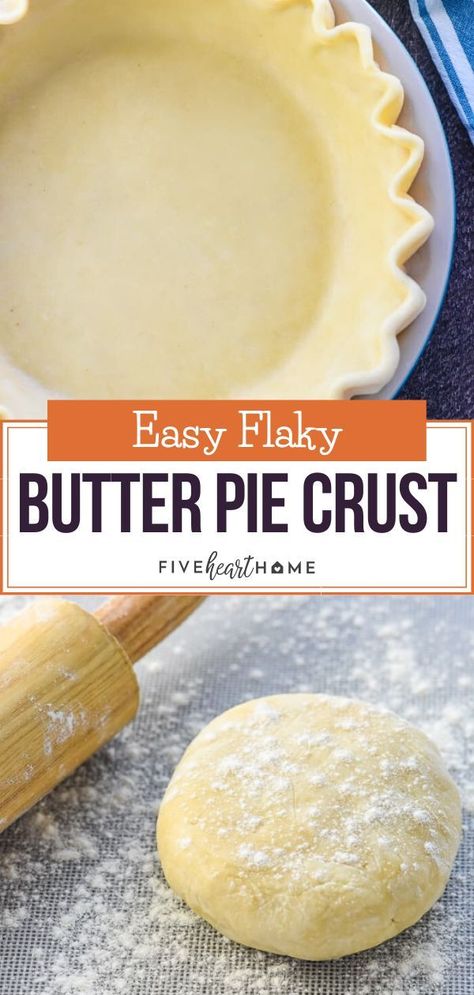 Pie Crust Butter Recipe, 2 Pie Crust Recipe With Butter, Easy Pie Crust Recipe With Butter, Homemade Pie Crust With Butter, Easy All Butter Flaky Pie Crust, 2 Ingredient Pie Crust, Easy Homemade Piecrust, Classic Pie Crust, Flakey Pie Crust Butter