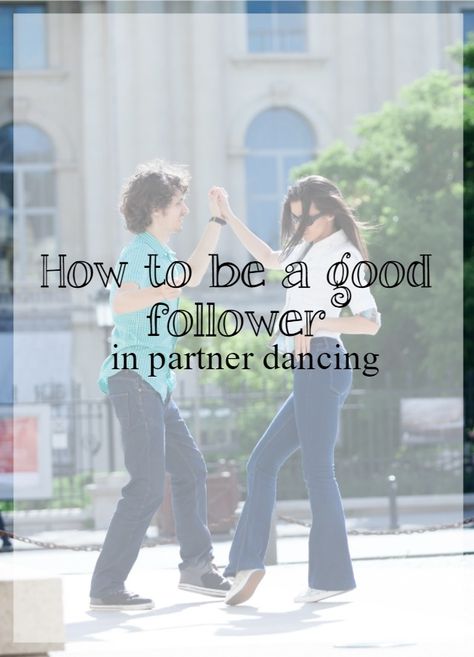 Be A Good Partner, Modern Jive, Partner Dancing, A Good Partner, Social Dancing, Good Leader, Good Partner, Teach Dance, Dance Instruction