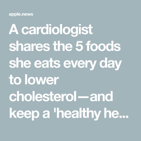 A cardiologist shares the 5 foods she eats every day to lower cholesterol—and keep a 'healthy heart' Lower Triglycerides, To Lower Cholesterol, Ab Diet, Lowering Ldl, Lower Ldl Cholesterol, Coffee With Alcohol, Cholesterol Medications, Lower Your Cholesterol, Hdl Cholesterol