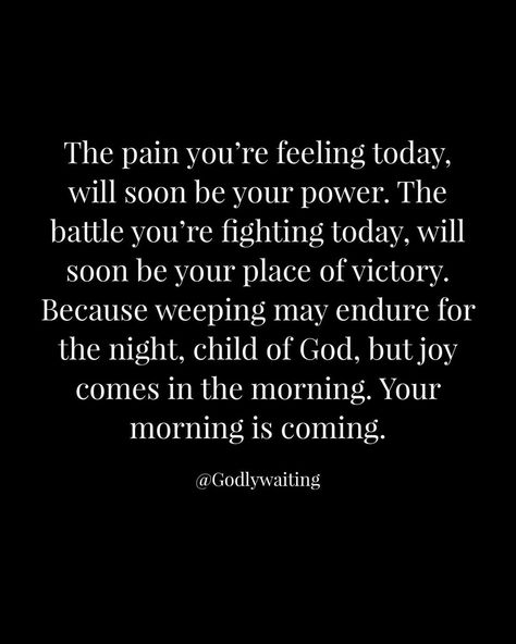 Weeping Endures For A Night, Weeping May Endure For A Night, Joy Comes In The Morning Quotes, Psalm 30:5, Endurance Quotes, Good Morning Bible Verse, Joy Comes In The Morning, Joy In The Morning, Faith Sayings