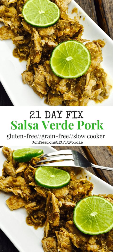 21 Day Fix Salsa Verde Pork {Slow Cooker/Instant Pot} - Confessions of a Fit Foodie Salsa Verde Pork, Confessions Of A Fit Foodie, 21 Day Fix Recipes, 21 Day Fix Diet, 21 Day Fix Meal Plan, Beachbody Recipes, Paleo Crockpot, Slow Cooker Desserts, Fit Foodie