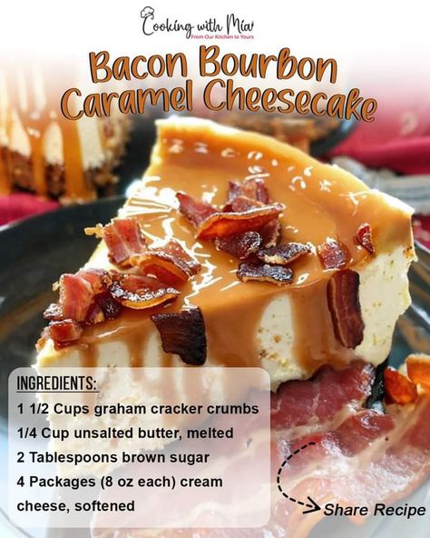 Unique Cheesecake, Bacon Desserts, Caramel Cheesecake Recipes, Bourbon Caramel, Bourbon Caramels, Caramelized Bacon, Caramel Cheesecake, Incredible Recipes, Graham Cracker Crumbs