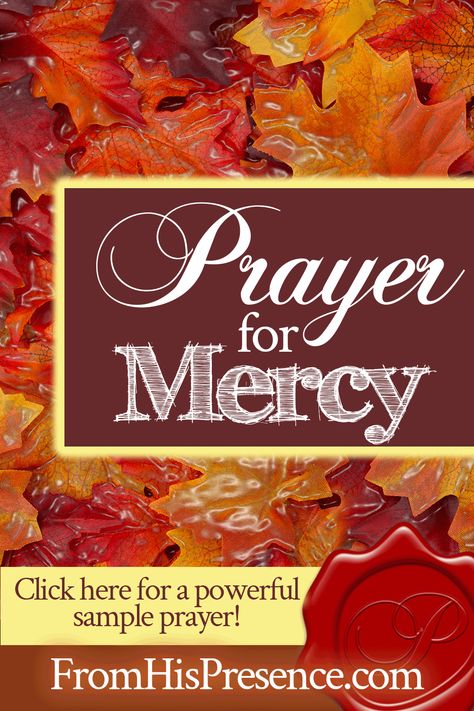 Prayer for Mercy - From His Presence® From His Presence, God Supernatural, Forgiveness Scriptures, Devine Mercy, Prayer For Mercy, Sample Prayer, Bible Study Materials, Devotional Bible, God Pray