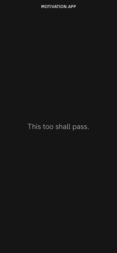 These Too Shall Pass Quotes, It'll Pass Wallpaper, This Too Shall Pass Quote Wallpaper Aesthetic, This To Shall Pass Quotes, This Shall Too Pass Quote, This Too Shall Pass Quote Wallpaper, This Too Shall Pass Quote, Motivational Dp, Black Quotes Wallpaper