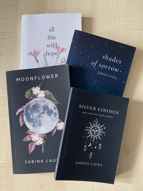 A bundle of four signed poetry books by Sabina Laura. Save 20% compared to buying individually.  Includes the following books: Moonflower All This Wild Hope Shades of Sorrow Silver Linings: Poetry, Affirmations, & Gentle Reminders Poetry Books To Read, Poetry Book Cover, Poem Books, Best Poetry Books, Positive Books, Fiction Books Worth Reading, Book Reading Journal, Empowering Books, Books To Read Nonfiction