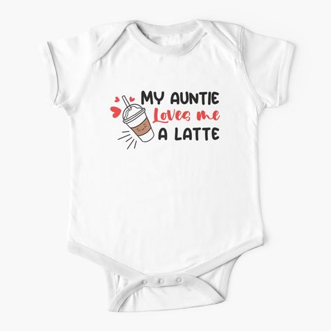 Get my art printed on awesome products. Support me at Redbubble #RBandME: https://www.redbubble.com/i/baby-onesie/My-Auntie-Loves-Me-A-Latte-Funny-Aunt-Art-For-Niece-and-Nephew-by-Becoolstore/135164412.P5P5Q?asc=u Aunt Onesie, Family Fashion, Niece And Nephew, Baby One Piece, Mother Day Gifts, Maid Of Honor, Simple Dresses, Mother Gifts, Baby Onesies