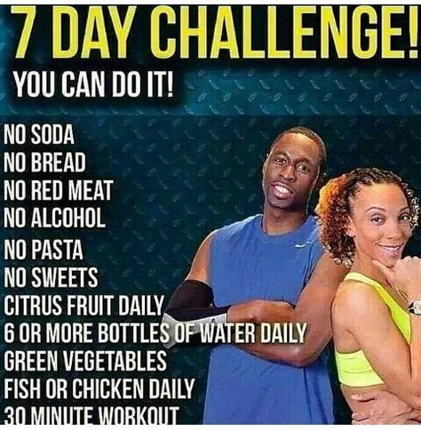 7 Day Challenge: No soda, no bread, no read meat, bottled water.... House Of Pain, 7 Day Challenge, Lose 5 Pounds, Lose 15 Pounds, 30 Minute Workout, Day Challenge, Losing 10 Pounds, Boot Camp, Diet Tips