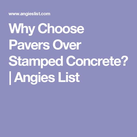 Why Choose Pavers Over Stamped Concrete? | Angies List Concrete And Pavers, How To Install Pavers, Stamped Concrete Patio, Slippery When Wet, Pool Chemicals, Concrete Pavers, Stamped Concrete, Backyard Spaces, Concrete Slab