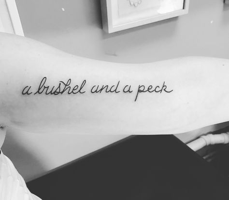 i love you a bushel and a peck and a hug around the neck. Do this with my mom and sister in each other’s handwriting Love You A Bushel And A Peck Tattoo, Bushel And A Peck Tattoo Ideas, I Love You A Bushel And A Peck Tattoo, I Love You A Bushel And A Peck, Memorial Tattoo Ideas Grandma, Bushel And A Peck Tattoo, Designing Tattoos, Hug Around The Neck, A Bushel And A Peck