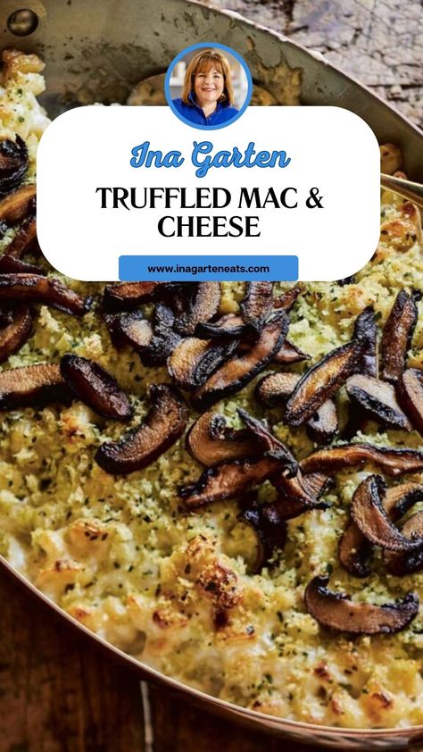 Ina Garten Truffled Mac & Cheese Mushroom Mac And Cheese, Cavatappi Pasta, Truffle Mac And Cheese, Ina Garten Recipes, Mac Cheese Recipes, Truffle Butter, Cremini Mushrooms, Shiitake Mushrooms, Truffle Recipe