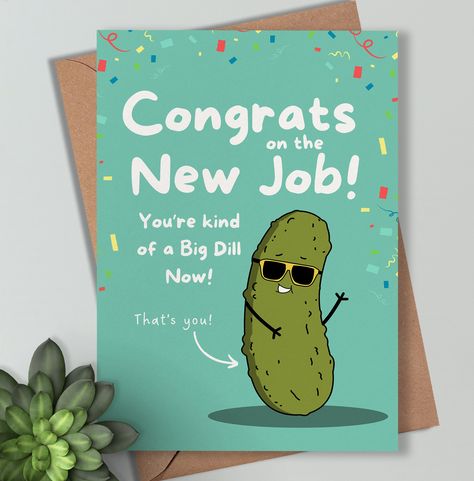 Big Dill, Congratulations Greetings, Job Promotion, Congratulations Cards, New Job Gift, Jan 17, New Career, Congratulations Card, Greetings Card