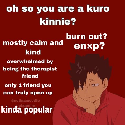 Kuro kinnie/haikyuu Iwaizumi Kinnie, Haikyuu Kin Bingo, Kuroo Kinnie, Haikyuu Kinnies, Kinnie List, Tetsurō Kuroo, Kuroo Haikyuu, Kin List, Jade Thirlwall