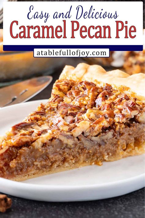 The BEST Caramel Pecan Pie - Easy & Delicious! Sweetened Condensed Milk Pecan Pie, Carmel Pumpkin Pecan Pie, Caramel Pecan Tart, Caramel Apple Pecan Pie, Carmel Pie Sweetened Condensed Milk, Bake Sale Pies, Pecan Pie With Maple Syrup, Pecan Pie Variations, Caramel Pecan Pie Recipe