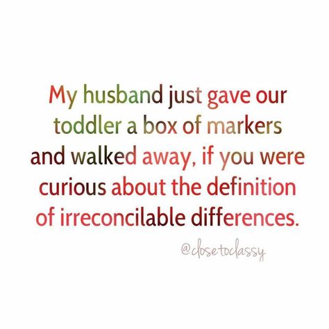 Irreconcilable Differences Quotes, Differences Quotes, Mumma Quotes, Irreconcilable Differences, Just Giving, Quotes