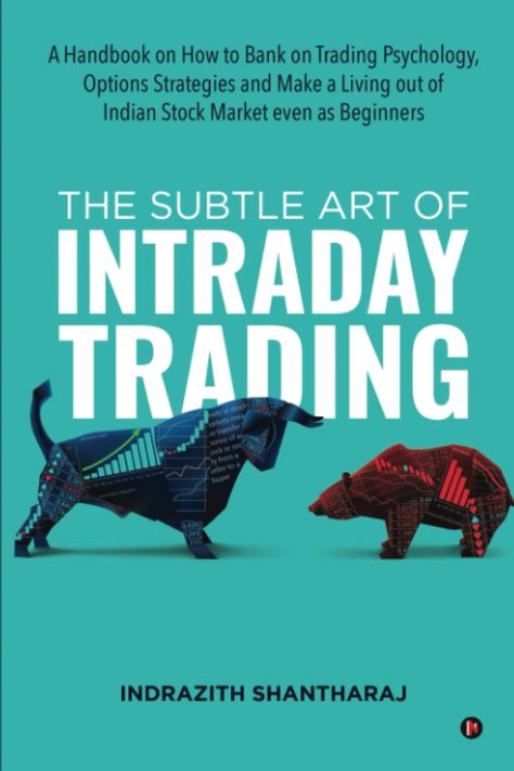 The Subtle Art of Intraday Trading: A Handbook on How to Bank on Trading Psychology, Options Strategies and Make a Living out of Indian Stock Market even as Beginners Check more at https://marketstrend.in/2022/01/05/the-subtle-art-of-intraday-trading-a-handbook-on-how-to-bank-on-trading-psychology-options-strategies-and-make-a-living-out-of-indian-stock-market-even-as-beginners/ Trading Books, Trading Psychology, Business Strategy Management, Indian Stock Market, Business Economics, Economics Books, Options Trading Strategies, Management Books, Option Strategies