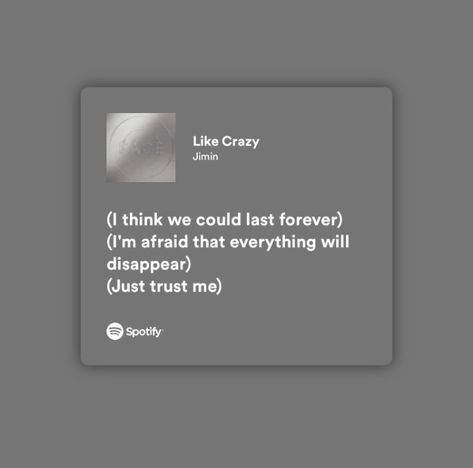 Spotify lyrics Like Crazy Jimin Lyrics, Like Crazy Lyrics, Bts Spotify Lyrics, Bts Spotify, Crazy Lyrics, Musica Spotify, Bts Lyrics, Meaningful Lyrics, Bts Lyrics Quotes